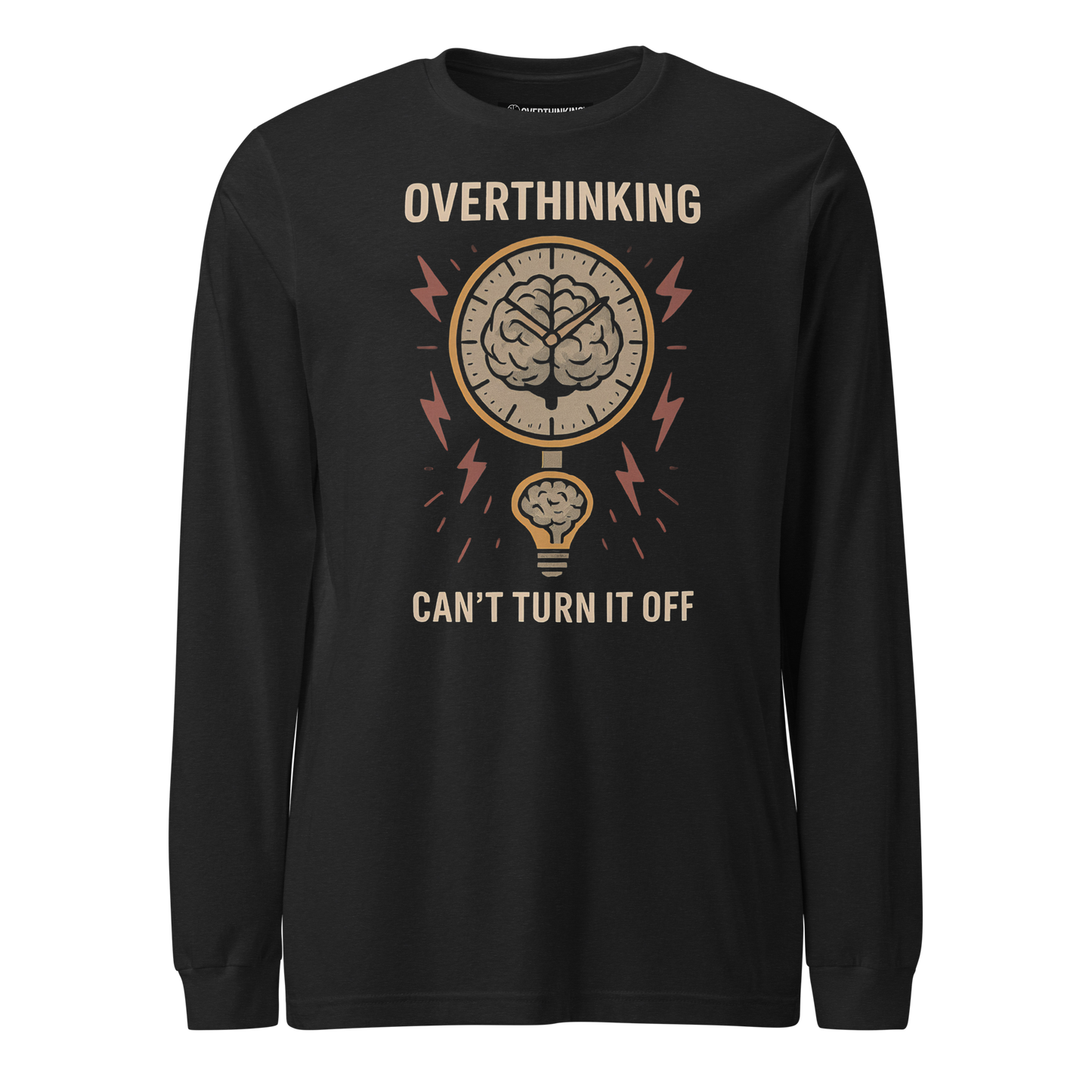 Can't turn it off Long Sleeve Tee