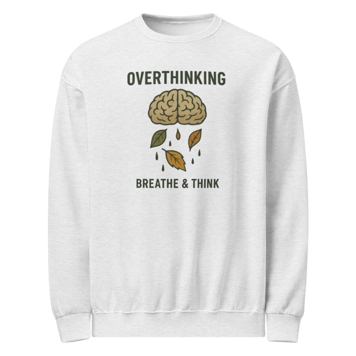 Breath and think Crew neck sweatshirt