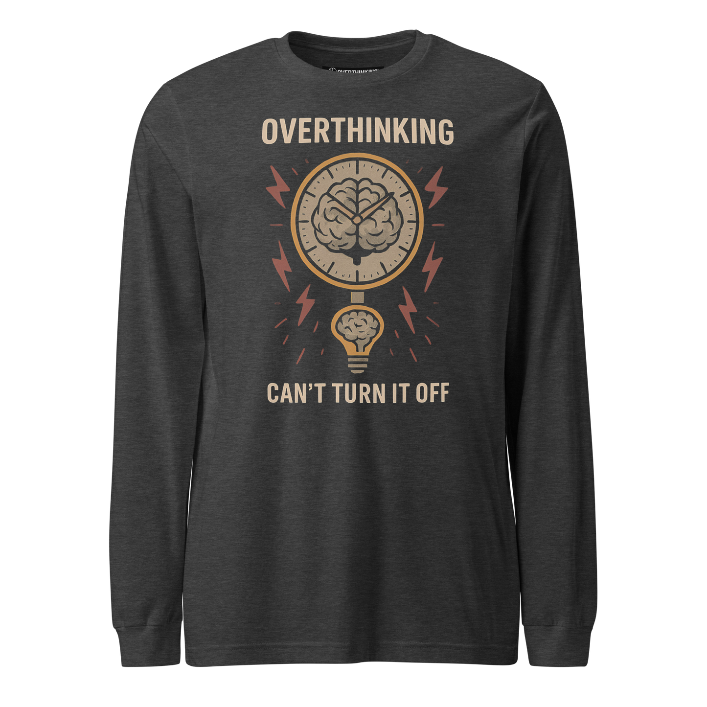 Can't turn it off Long Sleeve Tee